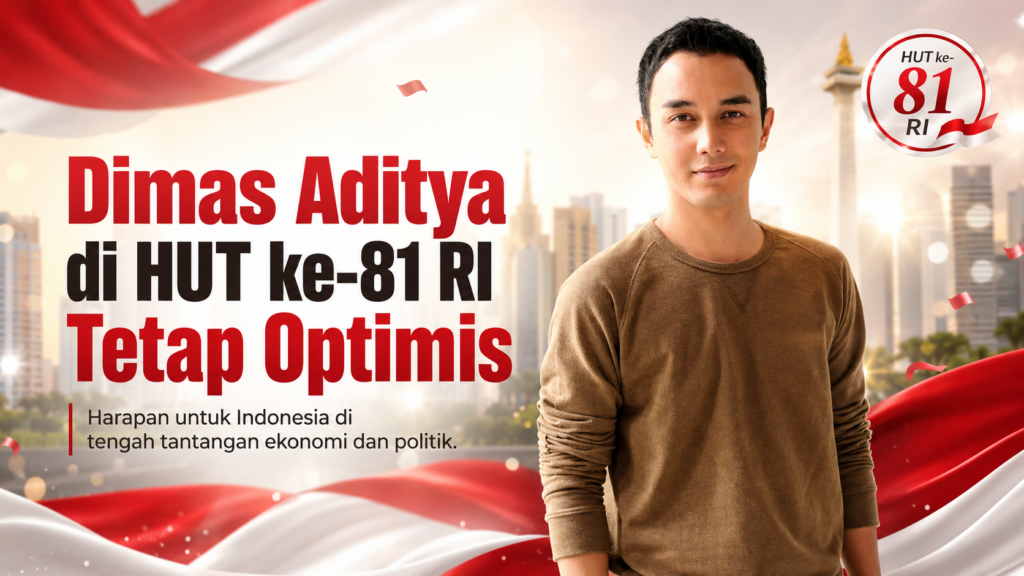 Dimas Aditya di HUT ke-81 RI menyampaikan harapan dan optimisme untuk Indonesia